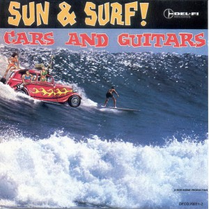 Various SUN & SURF!, CARS AND GUITARS (Del-Fi Records – DFCD 70011-2) USA 1994 compilation CD (Surf)